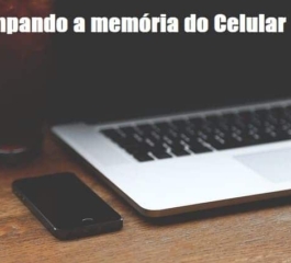 Como limpar a memória do Celular?