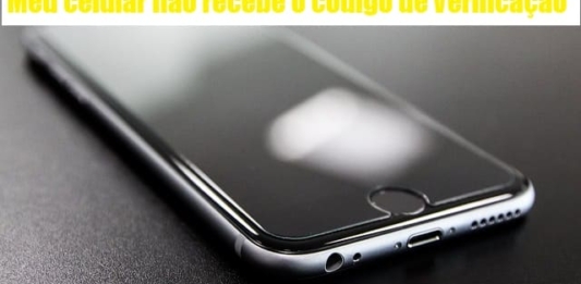 Meu celular não recebe código de verificação: Como resolver?