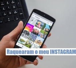 Raquearam meu Instagram o que fazer?